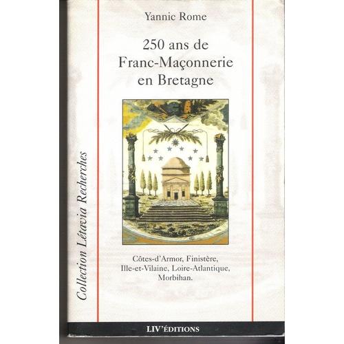 250 Ans De Franc-Maçonnerie En Bretagne