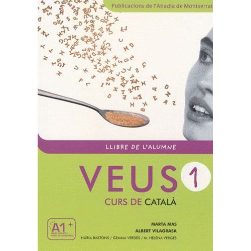 Veus 1 - Curs De Català, Llibre De L'alumne