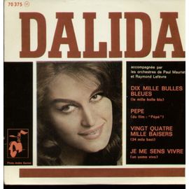 Dix Mille Bulles Bleues (Le Mille Bolle Blu) - Pepe (Du Film "Pépé")  /  Vingt Quatre Mille Baisers (24 Mila Baci) - Je Me Sens Vivre (Un Uomo Vivo)