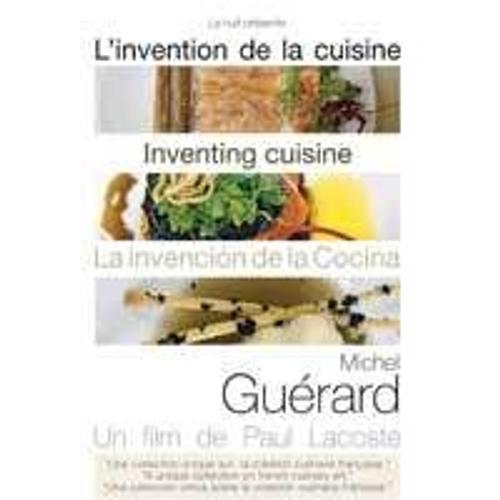 L'invention De La Cuisine - Michel Guérard