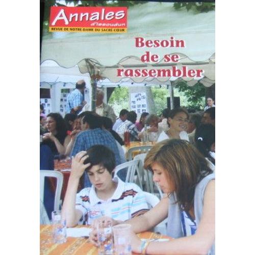 Annales D'issoudun   N° 0 : Revue De Notre Dame Du Sacré Coeur. Besoin De Se Rassembler. Décembre 2008
