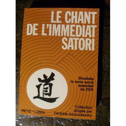 Le Chant De L'immédiat Satori