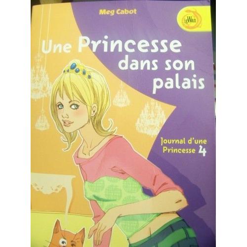 Journal D'une Princesse Tome 4 - Une Princesse Dans Son Palais