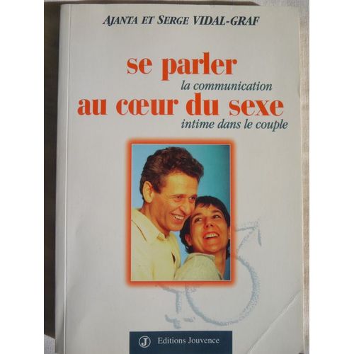 Se Parler Au Coeur Du Sexe - La Communication Intime Dans Le Couple