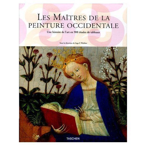 Les Maitres De La Peinture Occidentale, Une Histoire De L'art En 900 Etudes De Tableaux, 2 Tomes, Tome I: Du Gothique Au Neo-Classicisme, Tome Ii: Du Romantisme A L'epoque Contemporaine