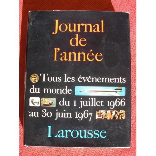 Journal De L'annee,Tous Les Evenements Du Monde Du 1 Juillet 1966 Au 30 Juin 1967   de maurice barrois  Format  (Livre)