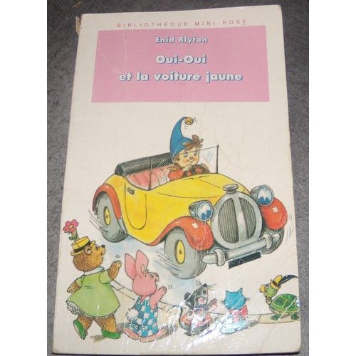 Oui-Oui Et La Voiture Jaune