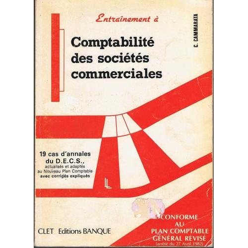 Entrainement À Comptabilité Des Sociétés Commerciales - 19 Cas D'annales Du Decs