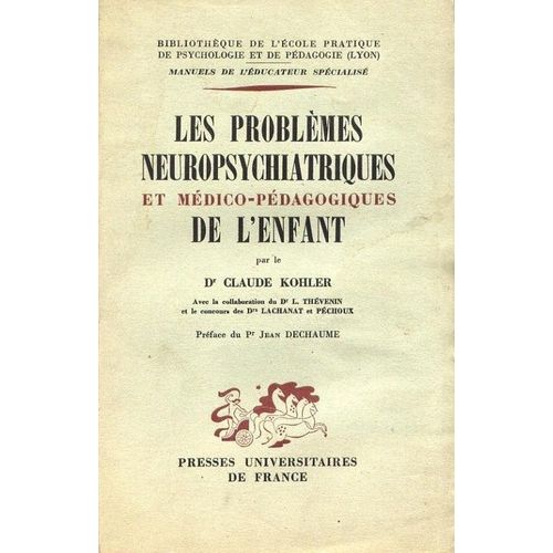 Les Problèmes Neuropsychiatriques Et Medico-Pédagogiques De Lenfant