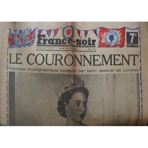 France Soir   N° 1953 : Le Couronnement  De La Reine Elisabeth