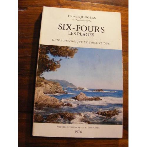 Six-Fours Les Plages, Guide Historique Et Touristique
