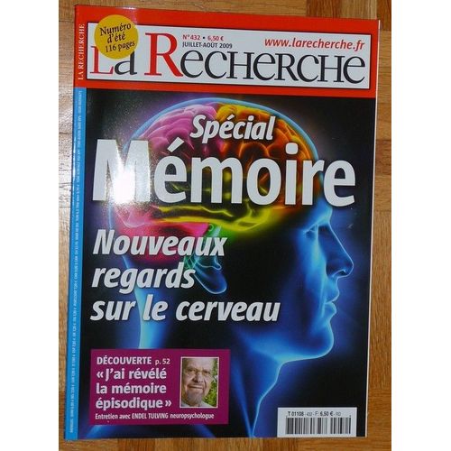 La Recherche N° 432 : Spécial Mémoire, Nouveaux Regards Sur Le Cerveau