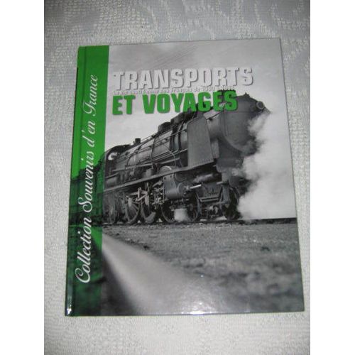Transports Et Voyages - La Vie Quotidienne Des Français De 1900 À 1968