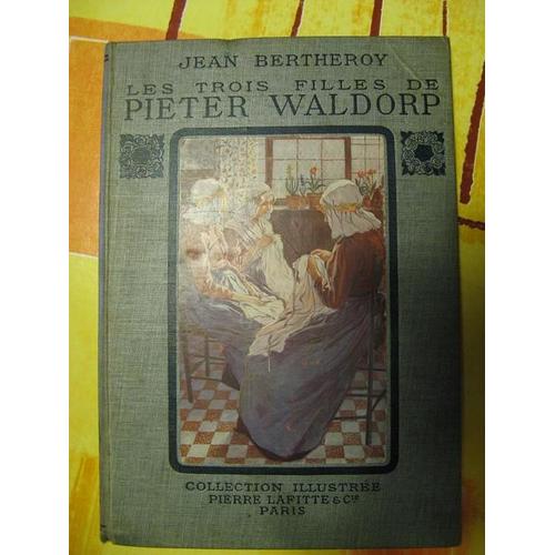 Les Trois Filles De Pieter Waldorp   de jean bertheroy  Format  (Livre)