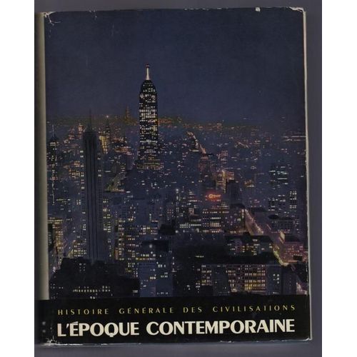 Histoire Generale Des Civilisations T7 L Epoque Contemporaine