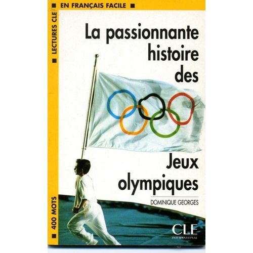 La Passionnante Histoire Des Jeux Olympiques