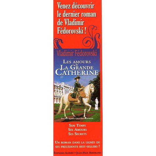 Marque-Page Les Amours De La Grande Catherine, Vladimir Fédorovski - Editeurs Et Auteurs Associés