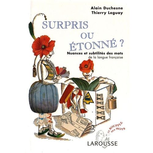 Surpris Ou Étonné ? - Nuances Et Subtilités Des Mots De La Langue Française