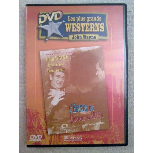 L'élixir Du Docteur Carter, Western Avec John Wayne - Collection Les Plus Grands Westerns (Editions Atlas)