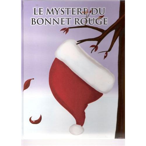 Le Mystère Du Bonnet Rouge: Conte De Noël Pour Enfants