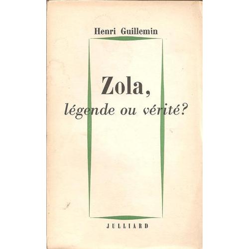 Zola, Légende Ou Vérité ?