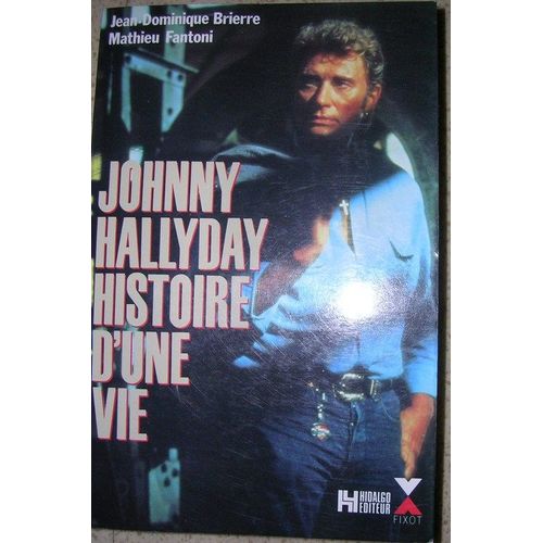 Johnny Halliday, Histoire D'une Vie