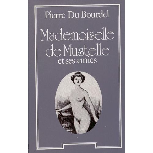Mademoiselle De Mustelle Et Ses Amies