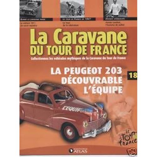 La Caravane Du Tour De France N18 Peugeot 203 L Equipe-Atlas