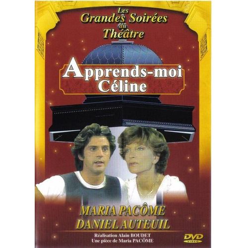 Apprends Moi Celine - Maria Pacome Et Daniel Auteuil - Theatre