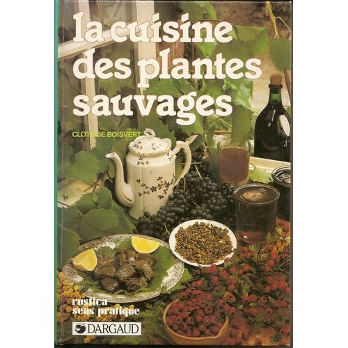 La Cuisine Des Plantes Sauvages