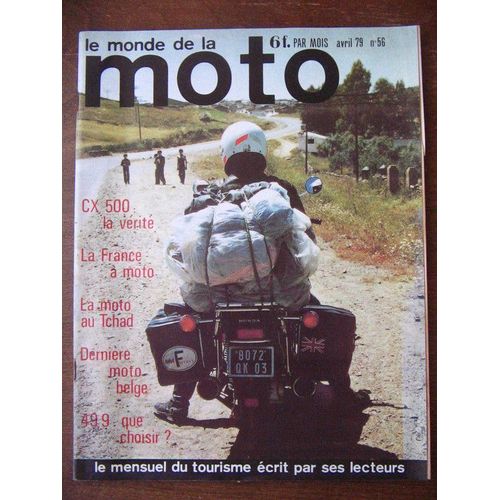 Le Monde De La Moto   N° 56 : Cx 500 La Vérité - La Franc A Moto - La Moto Au Tchad - Dernière Moto Belge - 49,9 Que Choisir ?