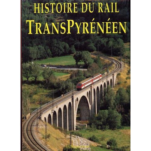 Histoire Du Rail Transpyreneen