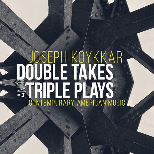 Koykkar / Relache Ensemble / Welbourne / Radoslavo - Joseph Koykkar: Double Takes And Triple Plays [Compact Discs]