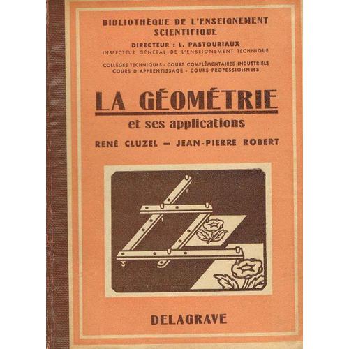 La Géométrie Et Ses Applications - Collèges Techniques, Cci, Cours D'apprentissage - Cours Professionnels