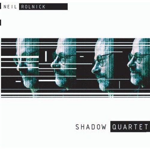 Neil Rolnick - Shadow Quartet [Compact Discs]