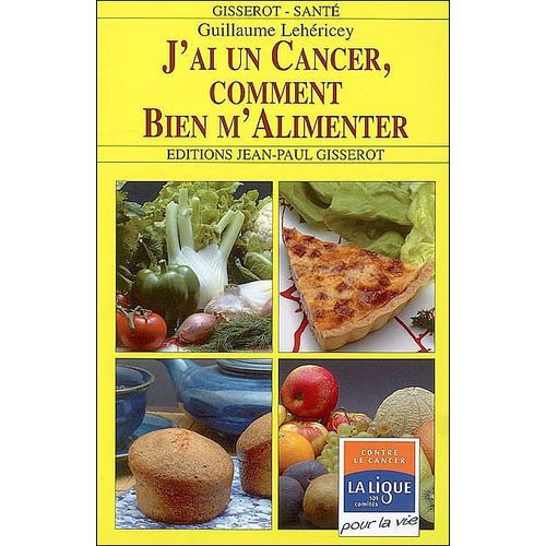 J'ai Un Cancer, Comment Bien M'alimenter