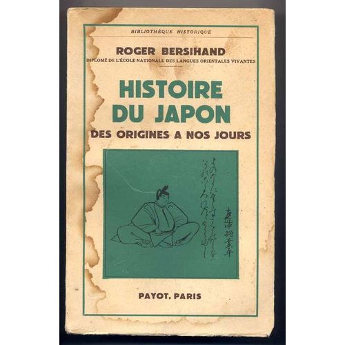 Histoire Du Japon Des Origines À Nos Jours. Bibl. Historique'.
