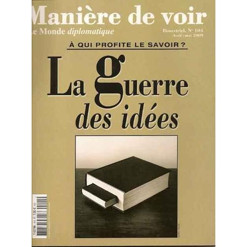 Maniere De Voir  N° 104 : La Guerre Des Idees