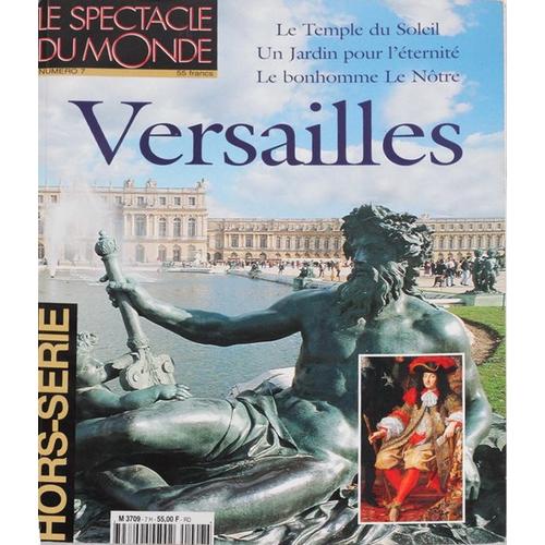 Le Spectacle Du Monde  Hors-Série N° 7 : Versailles