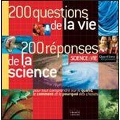 200 Questions De La Vie 200 Réponses De La Science