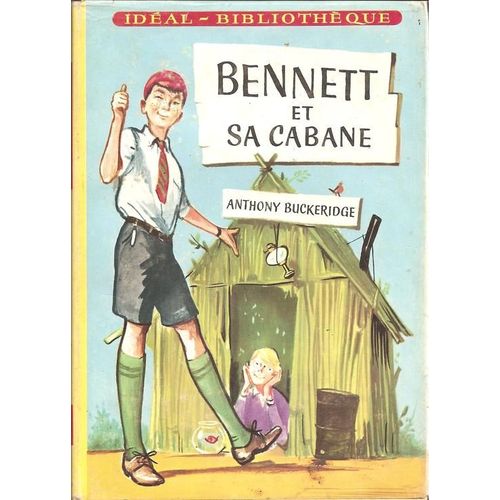 Bennett Et Sa Cabane ( Illustrations : Jean Reschofsky )