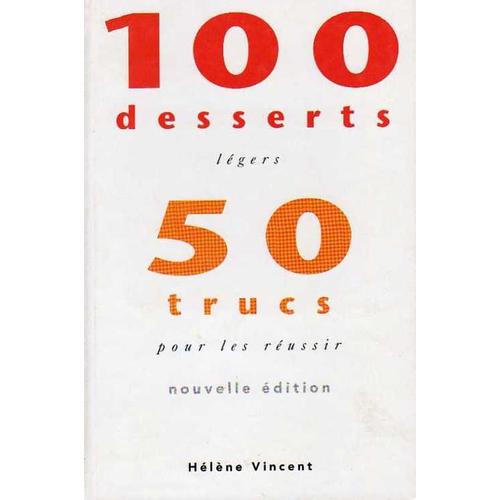 100 Desserts Legers 50 Trucs Pour Les Reussir