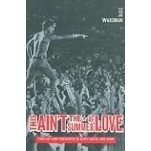 This Ain′T The Summer Of Love - Conflict And Crossover In Heavy Metal And Punk