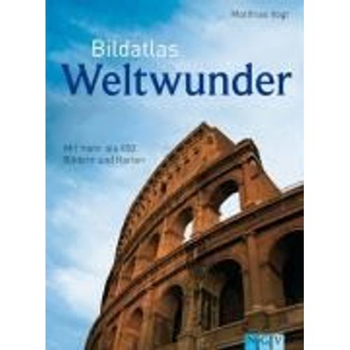 Bildatlas Weltwunder