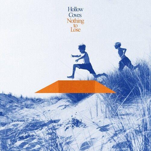 Hollow Coves - Nothing To Lose [Vinyl Lp] Blue, Colored Vinyl, Gatefold Lp Jacket