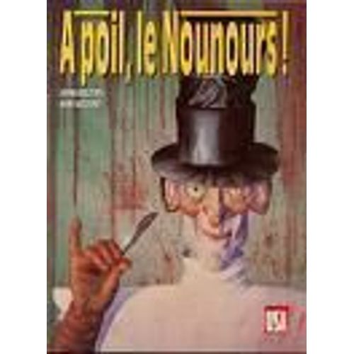 A Poil, Le Nounours !