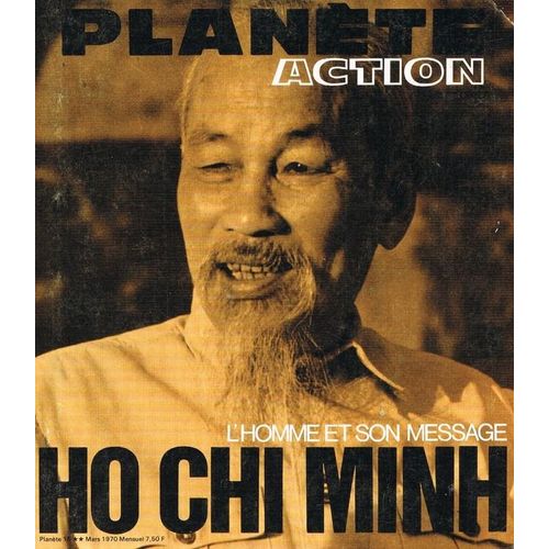 Le Nouveau Planète "Action" Hors-Série N° 15 : Ho Chi Minh, L'homme Et Son Message