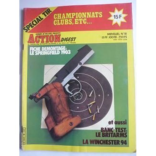 Action Digest - Mai 1980  N° 18 : Fiche Demontage : Le Springfield 1903 - La Winchster 94 - Banc Test : Le Britarms...