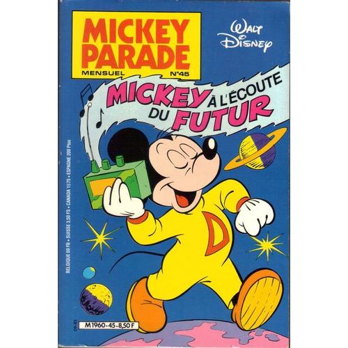 Mickey Parade N°45 - Mickey A L'ecoute Du Futur