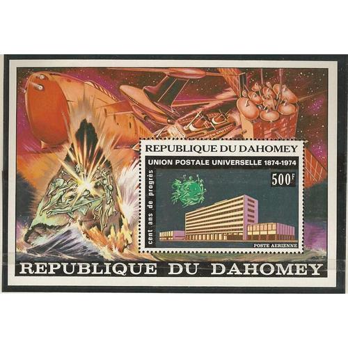 Bloc Feuillet Neuf Du Dahomey Année 1974 Cent Ans De Progrés Union Postale Universelle